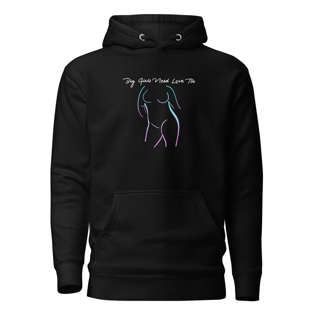 Big Girls Need Love Too Hoodie